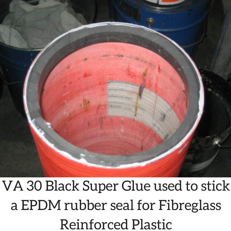 VA 30 Black Super Glue used to stick a EPDM rubber seal for Fibreglass Reinforced Plastic